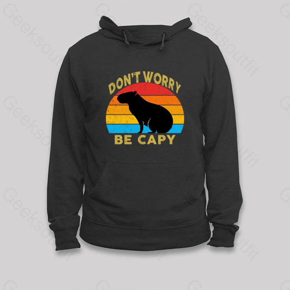 Capybara Don't Worry Hoodie